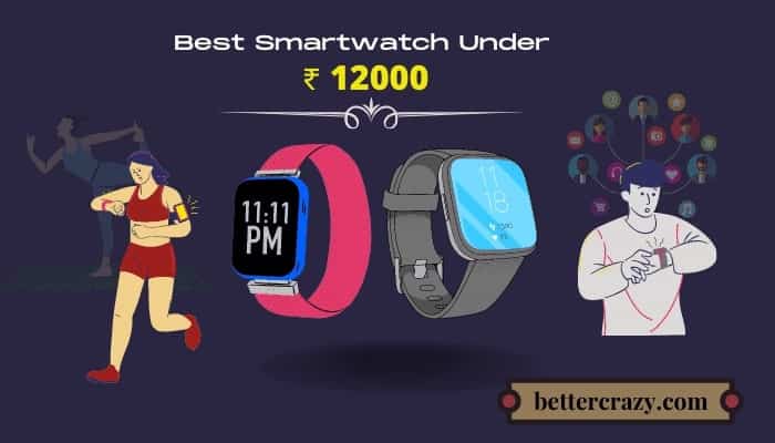 Top 5 Best Smartwatch Under 12000 in India | 2021