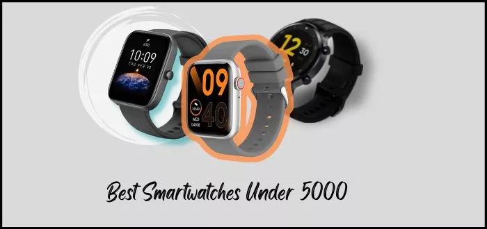 best-smartwatches-under-5000-rupees-india