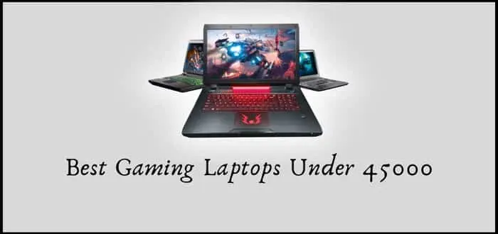 best-gaming-laptops-under-45000-betterrazy